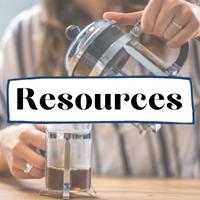 resources text overlay on top of image of woman pouring coffee from french press into a mug