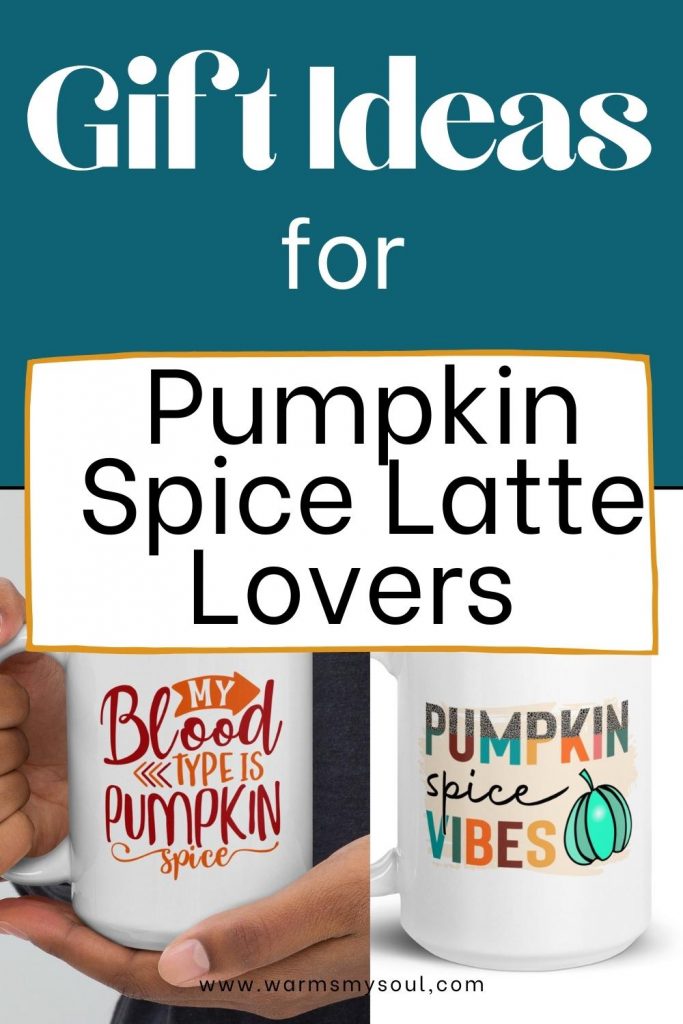 two mugs side by side on the bottom and gift ideas for pumpkin spice latte lovers on the top